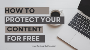 Read more about the article How to Protect Your Content for Free